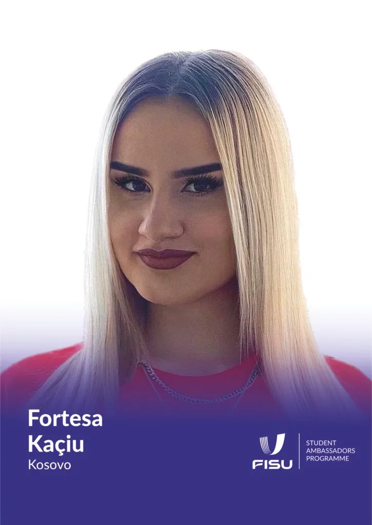 Fortesa Kaçiu u zgjodh student-ambasadore për vitin 2023/24 në Akademinë e Liderëve Vullnetarë të FISU-së (FVLA)